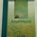 Kurt Tepperwein: Szuperintuíció - a belső hang üzenete. Természetgyógyászat, Meditáció, Terápia fotó