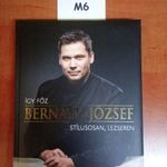 M6 Így főz Bernáth József stílusosan, lezseren fotó