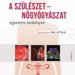 Papp Zoltán A szülészet-nőgyógyászat egyetemi tankönyve 2019-es harmadik kiadás fotó