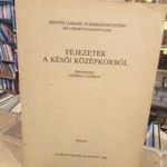 Fejezetek a késői középkorból (Szerk. Székely György) Kézirat 1983 Tankönyvkiadó TÖRTÉNELEM fotó