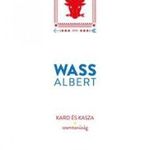 Wass Albert - Kard és kasza - Szemtanúság fotó