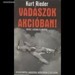 Kurt Rieder: Vadászok akcióban! fotó