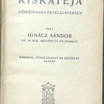 IGNÁCZ SÁNDOR: A MÉHÉSZET KISKÁTÉJA KÉRDÉSEKBEN ÉS FELELETEKBEN. 1940. (240625-Y33F) fotó