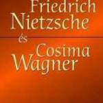 Friedrich Nietzsche és Cosima Wagner - Holnap Kiadó fotó