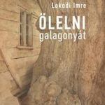 Lokodi Imre - Ölelni galagonyát fotó