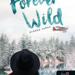 Forever Wild - Örökké vadon (Az egyszerű vadon 2, 5) fotó