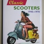 Classic Scooters 1945-1970 (Klasszikus robogók 1945-1970) fotó