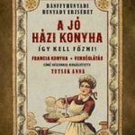 A jó házi konyha Így kell főzni! fotó