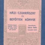 Sárosi Bella: Házi cukrászat és befőttek könyve (*43) fotó