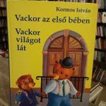 Kormos István: Vackor az első bében Vackor világot lát Osiris 2001 VERSES MESE fotó