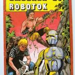 1988 / Emberek és robotok / Régi ÚJSÁGOK KÉPREGÉNYEK MAGAZINOK Ssz.: 28915 fotó