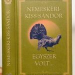 Nemeskéri-Kiss Sándor: Egyszer volt... (Magyar Vadászírók Klasszikusai 5.) fotó