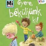 Gyere, béküljünk ki! - Mi MICSODA - Kicsi Világ 8. fotó