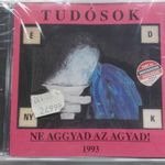 TUDÓSOK - NE AGGYAD AZ AGYAD! 1993 (1G RECORDS, PORT.HU UNDERGROUND KATALÓGUS, 2009) CELÓS fotó