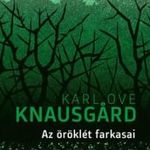 Karl Ove Knausgĺrd - Az öröklét farkasai fotó