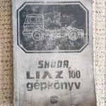 régi Skoda Liaz 100 gépkönyv használati-kezelési Autoker 1983 fotó