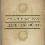 Dr. Rubinyi Mózes: Mikszáth Kálmán élete és művei fotó