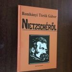 Romhányi Török Gábor - Nietzschéről fotó