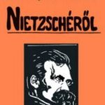 Romhányi Török Gábor: Nietzschéről - Esszék, cikkek, tanulmányok (2011) fotó