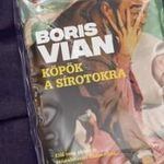 Boris Vian - Köpök a sírotokra fotó