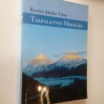 Kovács Sándor Tibor: Talpalatnyi Himalája - útinapló barangolásokról, élményekről, ... (*44) fotó