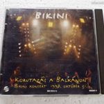 BIKINI - Körutazás A Balkánon / Bikini Koncert 1997. Október 31. - 2 x CD - Hungaroton 1998 fotó