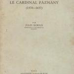 Jules Kornis: Le Cardinal Pázmány (1570-1637) fotó