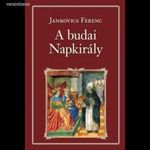 Jankovich Ferenc: A budai napkirály (Nemzeti könyvtár) fotó