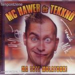 MC Hawer és a Tekknő: Ma este mulatunk! CD ÚJ! ritkaság fotó