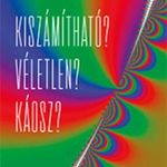 Kertész Viktor - Kiszámítható? Véletlen? Káosz? fotó