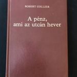 Robert Collier – A pénz, ami az utcán hever I.kötet fotó