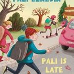 Igaz Dóra - Pali elkésik - Pali is late fotó