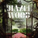 Melissa Albert - Hazel Wood - Mogyoróliget fotó