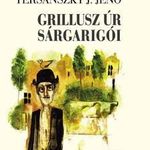 TERSÁNSZKY JÓZSI JENŐ - Grillusz úr sárgarigói fotó