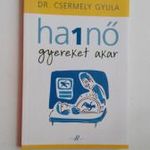 Dr. Csermely Gyula: Ha 1 nő gyereket akar fotó