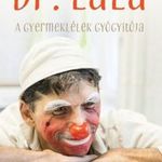 Dr. Lala - A gyermeklélek gyógyítója fotó