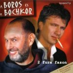 A Boros És A Bochkor - 2 Fura Fazon (CD 2000) BMG fotó