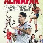 Almafák - futballmesék apákról és fiúkról fotó