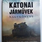 Katonai Járművek Nagykönyve - Hadigépezetek földön, vízen, levegőben fotó