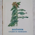 Beléndek gyűjtés termesztés Herbária 1959. gyógynövény termelés agrár növénytermesztés gazdafüzet fotó