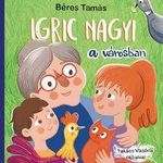 Béres Tamás - Igric nagyi a városban fotó