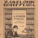 B. H. King-Waltham - A fehér pokol - A Zászlónk Könyvtára 11. szám, 1934 fotó