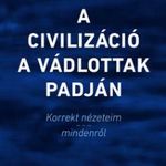 A civilizáció a vádlottak padján fotó