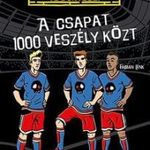 Fabian Lenk - A csapat 1000 veszély közt fotó