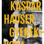 Kaspar Hauser gyerekkora fotó