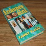 Fanny Flagg: Érdemes élni / Sült zöld paradicsom címen is megjelent fotó