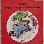 RAGACS TRAGACS ÉS HORÁCIUSZ - VAL BIRO, MÓRA, 1987 !!! fotó