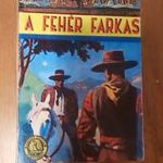 Max Brand- Fehér Farkas western ponyva Reprint fotó