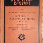 M. M. Hruscsov - B. V. Gold - A. A. Maurah Gépkocsi- és traktoralkatrészek anyagai fotó