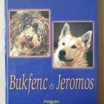 Csányi Vilmos - Bukfenc és Jeromos (Hogyan gondolkodnak a kutyák?) T45a fotó